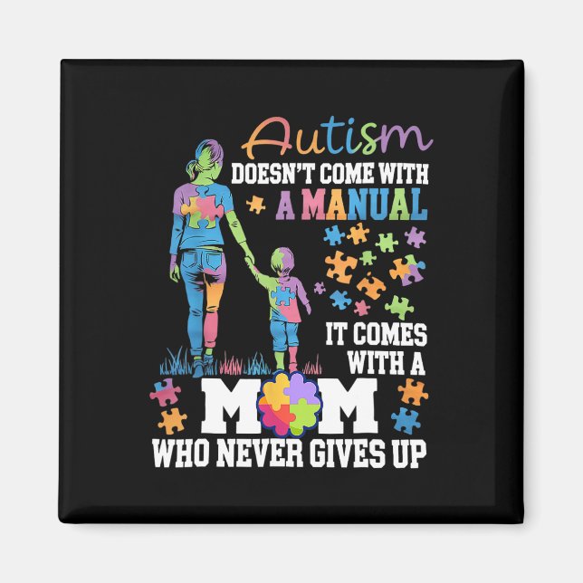 Autism Awareness 2025 Doesn't Come With A Manual A Magnet (Front)