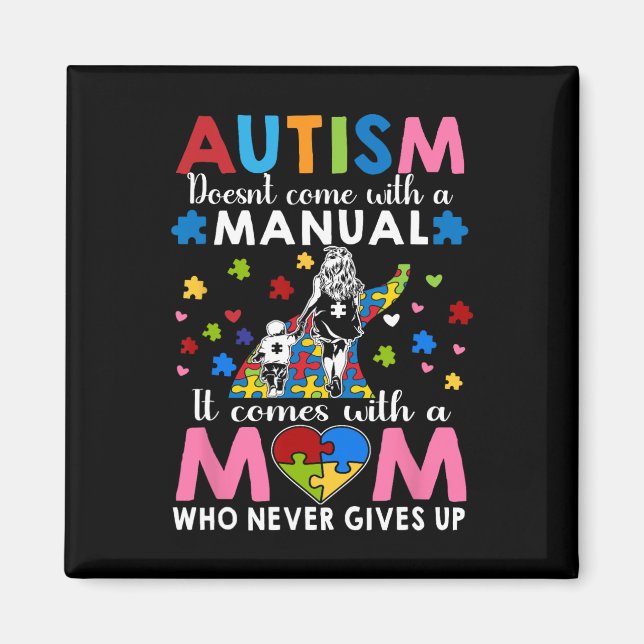 Autism Awareness 2025 Doesn't Come With A Manual A Magnet (Front)