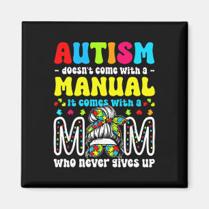 Autism Awareness 2025 Doesn't Come With A Manual A Magnet