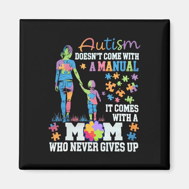 Autism Awareness 2025 Doesn't Come With A Manual A Magnet (Front)