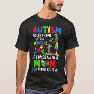 Autism Awareness 2025 Doesn't Come With A Manual A T-Shirt