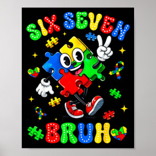 Autism awareness 67 six seven bruh puzzle boy girl poster