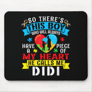 Autism Awareness A Piece My Heart Boy Calls Me Did Mouse Pad