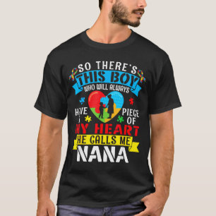 Autism Awareness A Piece My Heart Boy Calls Me Nan T-Shirt