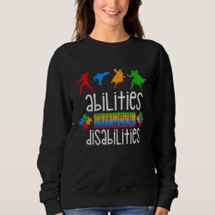 Autism Awareness  Abilities Outweigh Disabilities  Sweatshirt
