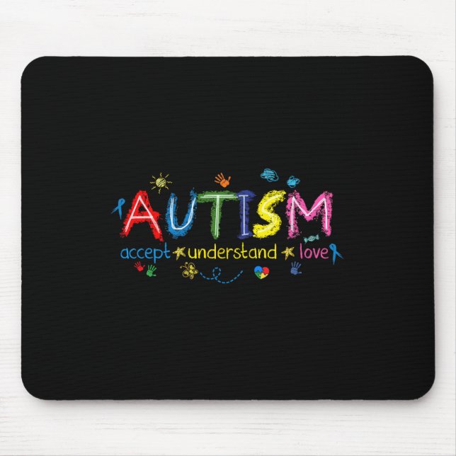 Autism Awareness Accept Understand Love Asd Suppor Mouse Pad (Front)