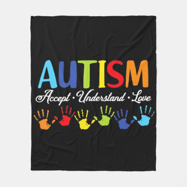 Autism Awareness  Accept Understand Love Autism Mo Fleece Blanket (Front)
