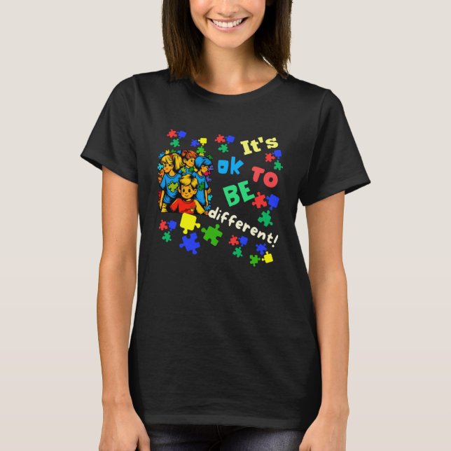 Autism Awareness Acceptance Children Ok To Be Diff T-Shirt (Front)