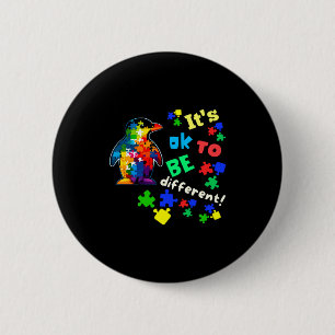 Autism Awareness Acceptance Penguin Its Ok To Be D 6 Cm Round Badge