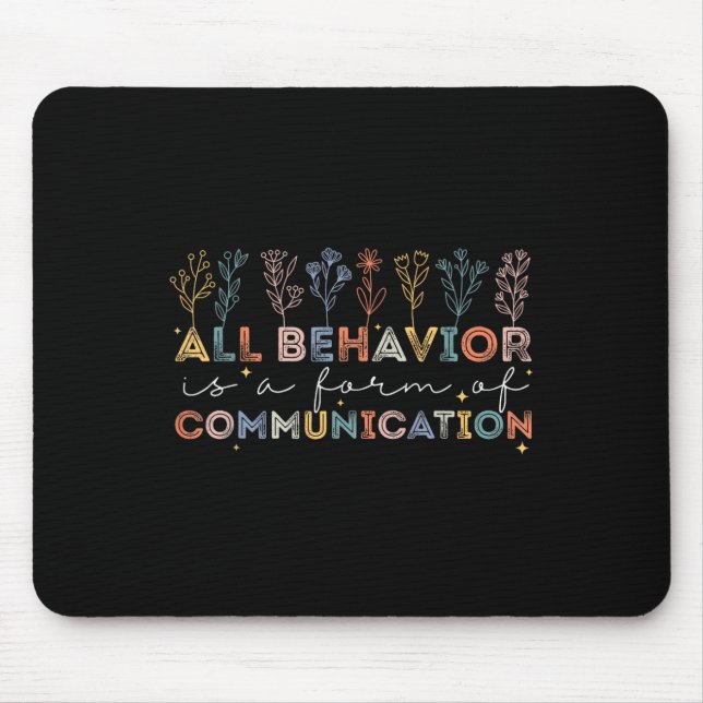 Autism Awareness All Behaviour Is A Form Of Commun Mouse Pad (Front)