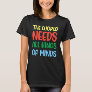Autism Awareness All Kinds Of Minds Autistic Suppo T-Shirt