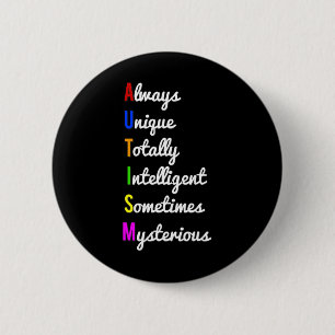 Autism Awareness Always Unique  6 Cm Round Badge