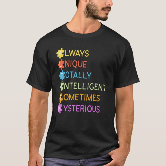 Autism Awareness Always Unique Totally Cool Autism T-Shirt (Front)
