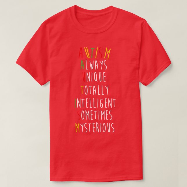 Autism Awareness always unique totally intelligent T-Shirt (Design Front)