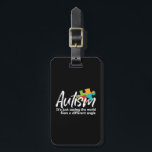 Autism Awareness and Support for Autistic Children Luggage Tag<br><div class="desc">Show your support to parents with autistic children. Create autism awareness in the community. Embrace differences and love all. Autism,  it's just seeing the world from a different angle.</div>