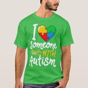 Autism Awareness Aunt Funny I Love Someone With Au T-Shirt