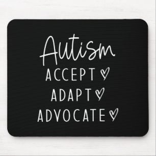 Autism Awareness Autism Accept Adapt Advocate  Mouse Pad