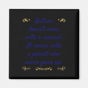 Autism Awareness Autism Doesn't Come With A Manual Magnet