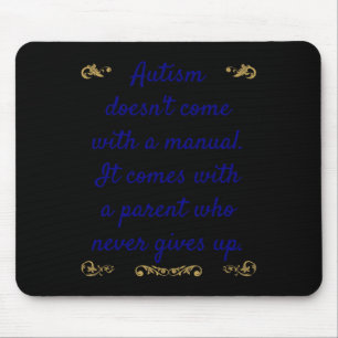Autism Awareness Autism Doesn't Come With A Manual Mouse Pad
