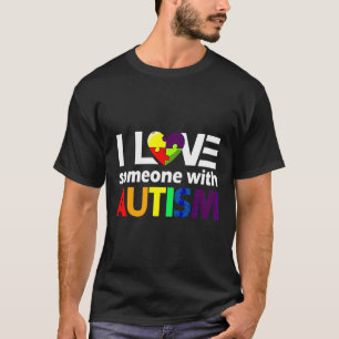 Autism Awareness  Autism Mom I Love Someone With A T-Shirt