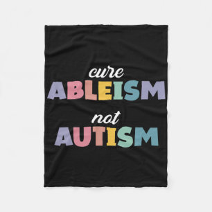 Autism Awareness Autism Support Cure Ableism Not A Fleece Blanket