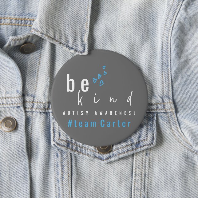 autism awareness be kind blue team name  10 cm round badge (In Situ)