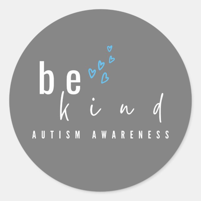 autism awareness. be kind. Stickers & Labels (Front)