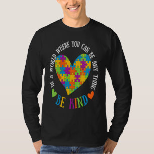 Autism Awareness Be Kind Support Autism  1 T-Shirt