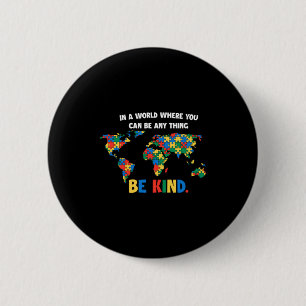Autism Awareness Be Kind To Others Support Autism 6 Cm Round Badge