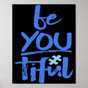 Autism Awareness Be You Tiful Special Education Mi Poster