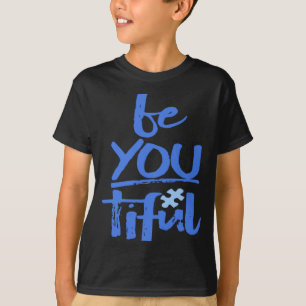 Autism Awareness Be You Tiful Special Education Mi T-Shirt