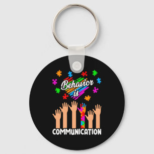Autism Awareness Behavior Is Communication Support Key Ring