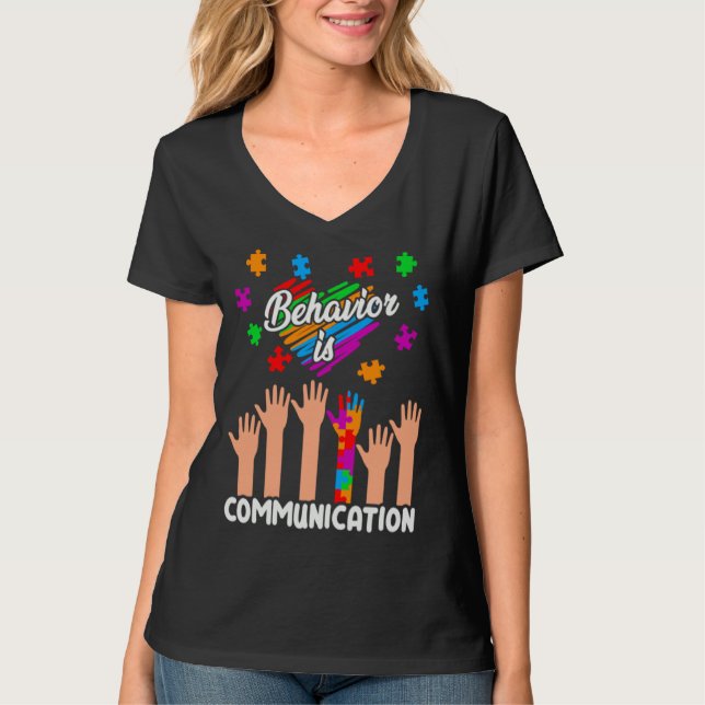 Autism Awareness Behavior Is Communication Support T-Shirt (Front)