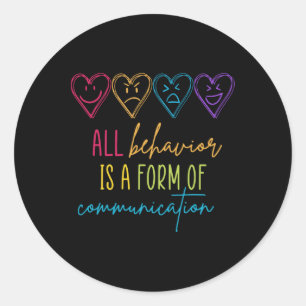 Autism Awareness Behaviour Is Communication Specia Classic Round Sticker