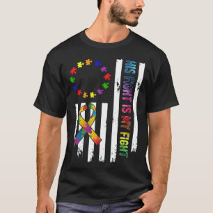 Autism Awareness Betsy Ross Flag His Fight is My T-Shirt