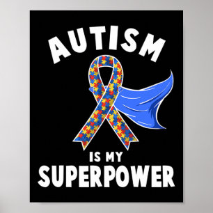 Autism Awareness Boys Girls Kids Is My Superpower  Poster