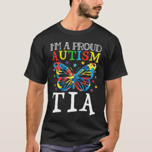 Autism Awareness Butterfly I'm a Proud Autism Tia T-Shirt