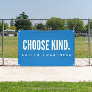 autism awareness choose kind Outdoor Banner Sign