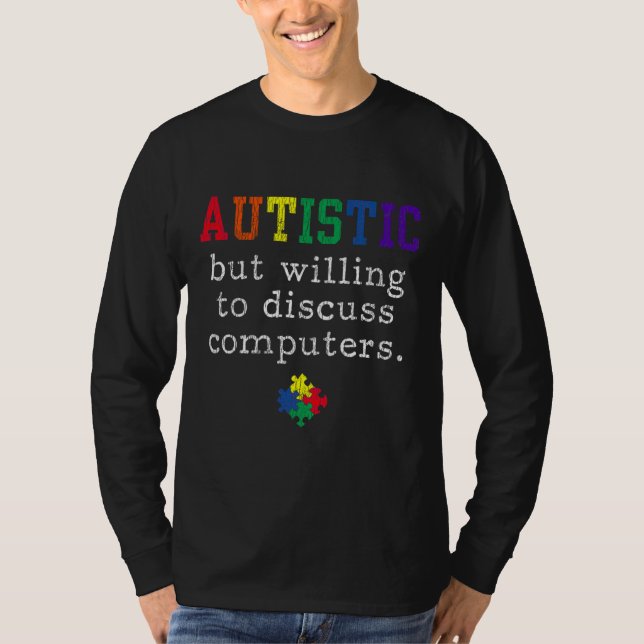 Autism Awareness Computer Engineer Autistic Kids F T-Shirt (Front)