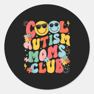 Autism Awareness Cool Autism Moms Club Mama Mom Mo Classic Round Sticker