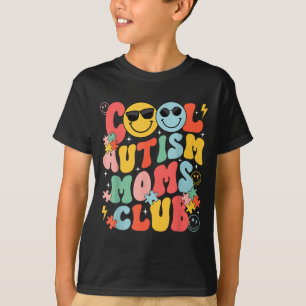 Autism Awareness Cool Autism Moms Club Mama Mom Mo T-Shirt
