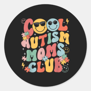 Autism Awareness Cool Autism Moms Club Mama Mum Mo Classic Round Sticker