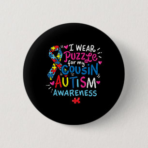 Autism Awareness Cousin Gift Tee  6 Cm Round Badge