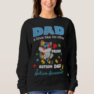 Autism Awareness Dad Father Love Proud Autism Son  Sweatshirt