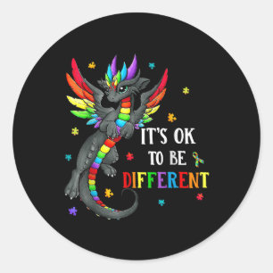 Autism Awareness Day Dragon Gift, Its Ok To Be Dif Classic Round Sticker