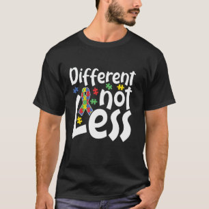 Autism Awareness Different Not Less Autistic Kids  T-Shirt