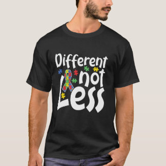 Autism Awareness Different Not Less Autistic Kids  T-Shirt