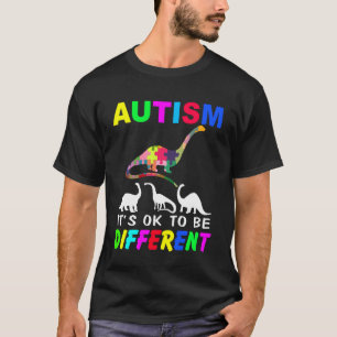 Autism Awareness Dinosaur It's Ok To Be Different T-Shirt