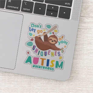 Autism Awareness Don't Let Go of Your Uniqueness 