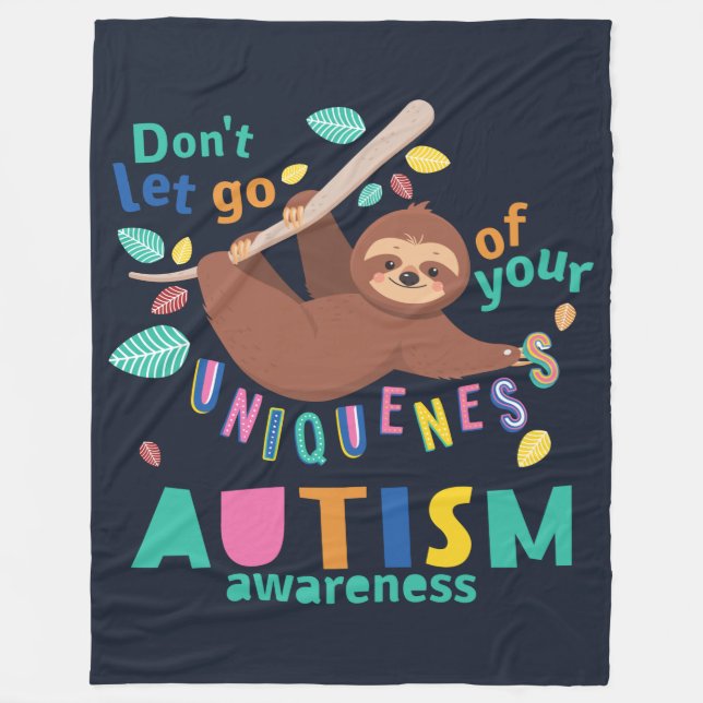 Autism Awareness Don't Let Go of Your Uniqueness Fleece Blanket (Front)